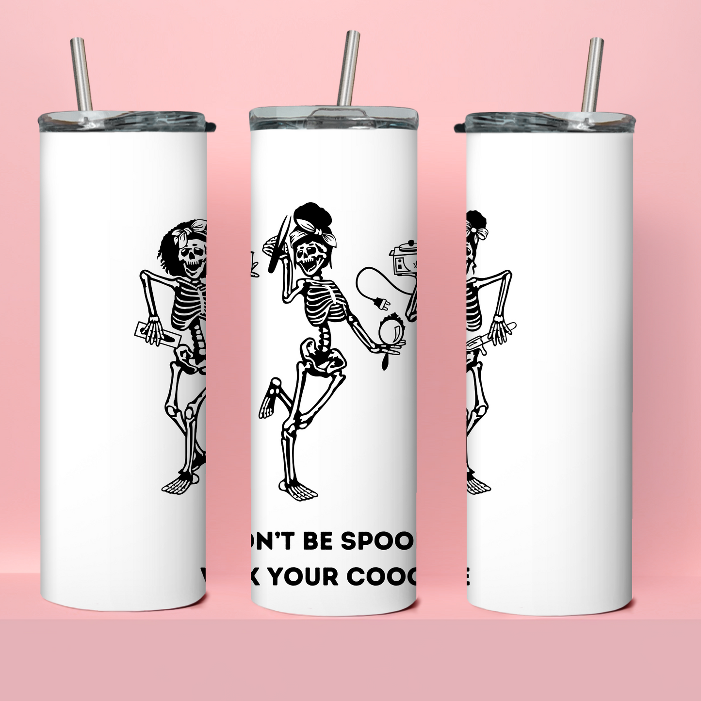 DON'T BE SPOOKY WAX YOUR COOCHIE - TUMBLER