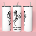 "Don't Be Spooky Wax Your Coochie" Esthetician Tumbler