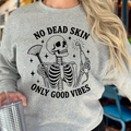 "No Dead Skin" Crewneck
