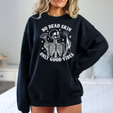 "No Dead Skin" Black Crewneck