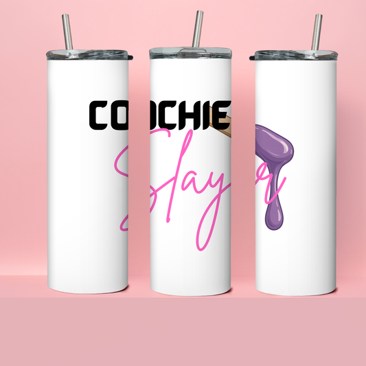 COOCHIE SLAYER TUMBLER
