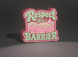 Respect The Barrier Light Box